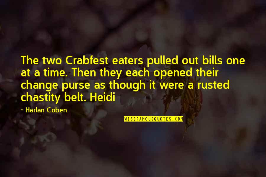 Unexcitedly Quotes By Harlan Coben: The two Crabfest eaters pulled out bills one