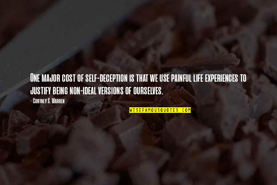 Unfair Mario Quotes By Cortney S. Warren: One major cost of self-deception is that we Unfair Mario Quotes By Cortney S. Warren: One major cost of self-deception is that we