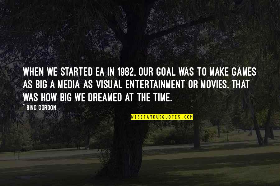 Unfair Quotes Quotes By Bing Gordon: When we started EA in 1982, our goal