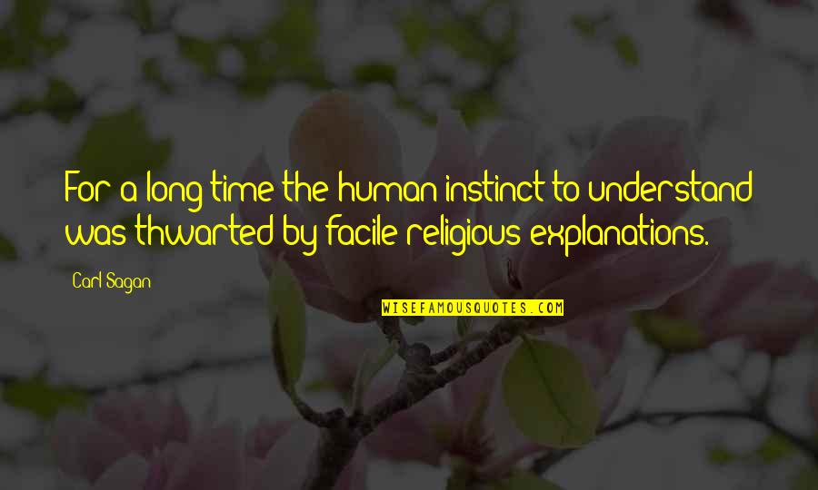 Unfair Workplace Quotes By Carl Sagan: For a long time the human instinct to Unfair Workplace Quotes By Carl Sagan: For a long time the human instinct to