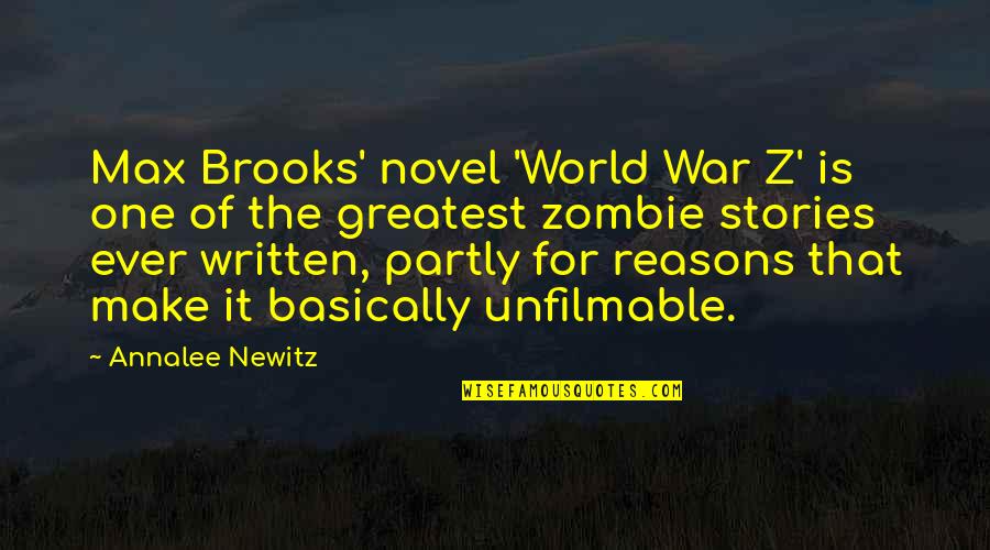 Unfilmable Quotes By Annalee Newitz: Max Brooks' novel 'World War Z' is one