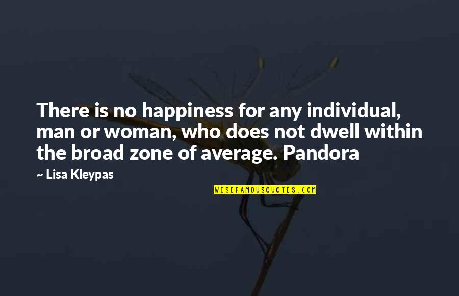 Unfinished Artwork Quotes By Lisa Kleypas: There is no happiness for any individual, man Unfinished Artwork Quotes By Lisa Kleypas: There is no happiness for any individual, man
