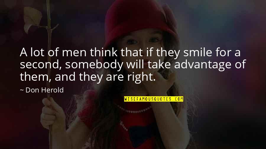 Unfitly Quotes By Don Herold: A lot of men think that if they