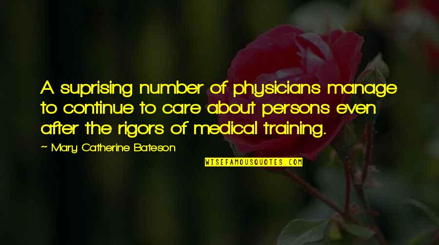 Unflappable Syn Quotes By Mary Catherine Bateson: A suprising number of physicians manage to continue Unflappable Syn Quotes By Mary Catherine Bateson: A suprising number of physicians manage to continue