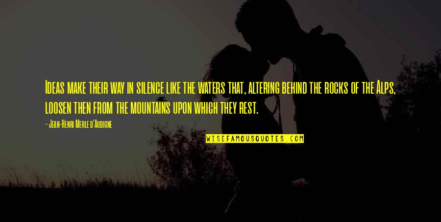 Unfogging Glasses Quotes By Jean-Henri Merle D'Aubigne: Ideas make their way in silence like the Unfogging Glasses Quotes By Jean-Henri Merle D'Aubigne: Ideas make their way in silence like the