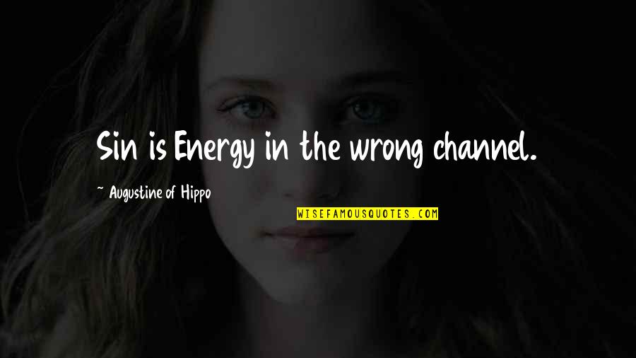 Unfogging Plastic Quotes By Augustine Of Hippo: Sin is Energy in the wrong channel. Unfogging Plastic Quotes By Augustine Of Hippo: Sin is Energy in the wrong channel.