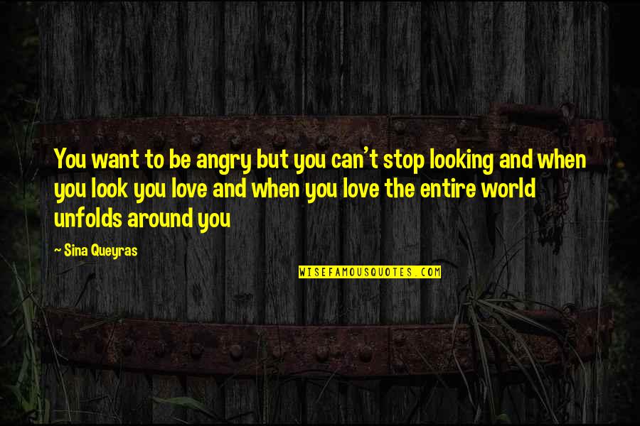 Unfolds In Poetry Quotes By Sina Queyras: You want to be angry but you can't Unfolds In Poetry Quotes By Sina Queyras: You want to be angry but you can't