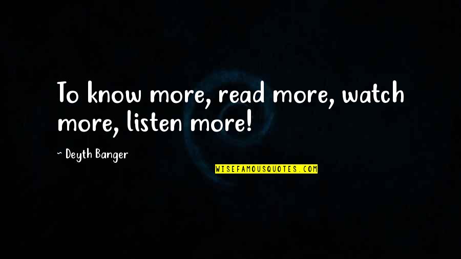 Unforgettable Movie Quotes By Deyth Banger: To know more, read more, watch more, listen Unforgettable Movie Quotes By Deyth Banger: To know more, read more, watch more, listen