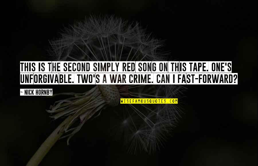 Unforgivable 2 Quotes By Nick Hornby: This is the second Simply Red song on