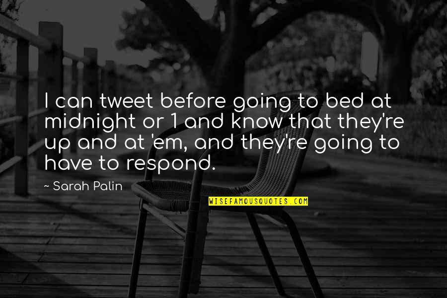 Unfulfilled Expectations Quotes By Sarah Palin: I can tweet before going to bed at