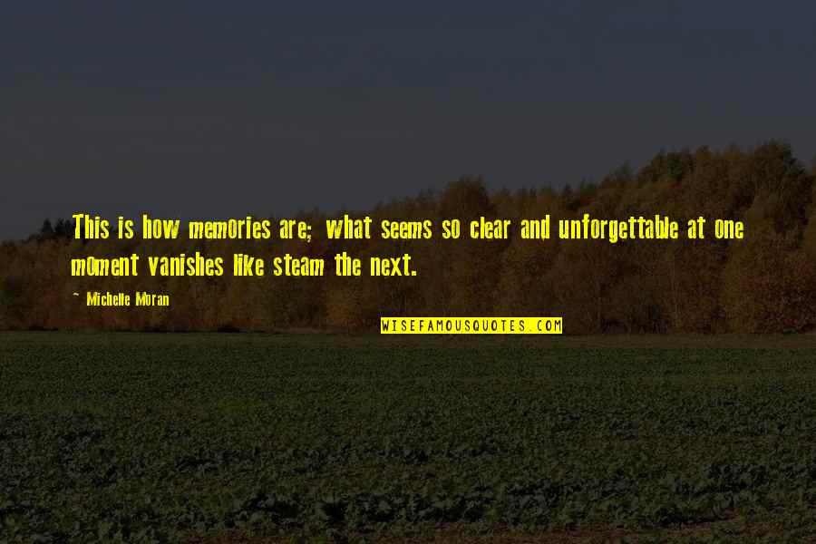 Unfunny Valentine Quotes By Michelle Moran: This is how memories are; what seems so