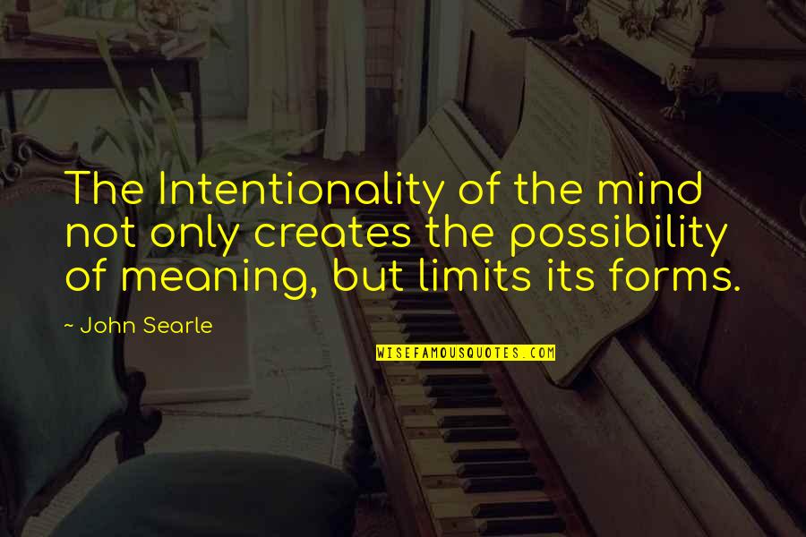 Ungarisches Quotes By John Searle: The Intentionality of the mind not only creates Ungarisches Quotes By John Searle: The Intentionality of the mind not only creates