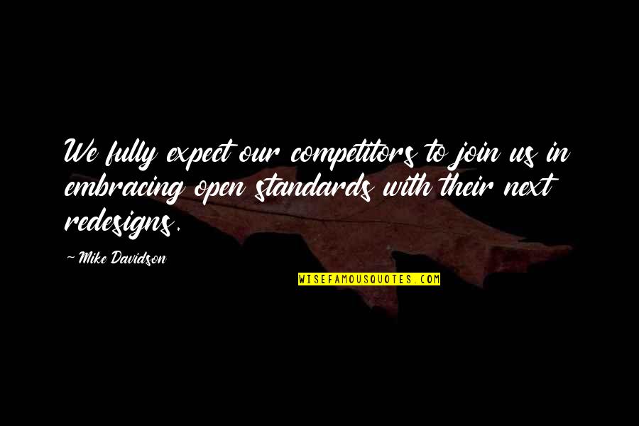 Ungeduldig Bedeutung Quotes By Mike Davidson: We fully expect our competitors to join us