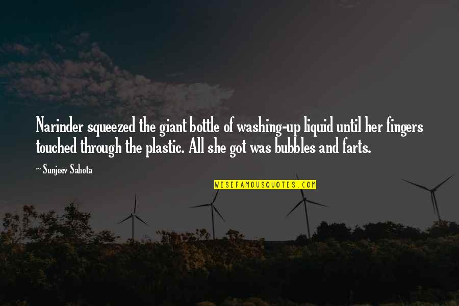 Unggul Indah Quotes By Sunjeev Sahota: Narinder squeezed the giant bottle of washing-up liquid