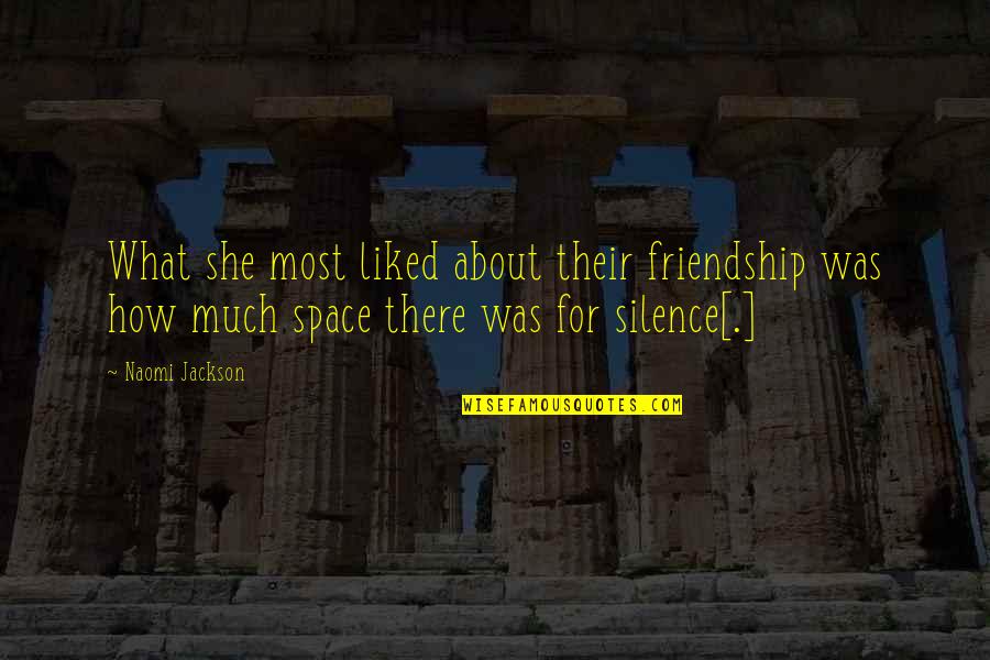 Unghie Rosso Quotes By Naomi Jackson: What she most liked about their friendship was Unghie Rosso Quotes By Naomi Jackson: What she most liked about their friendship was