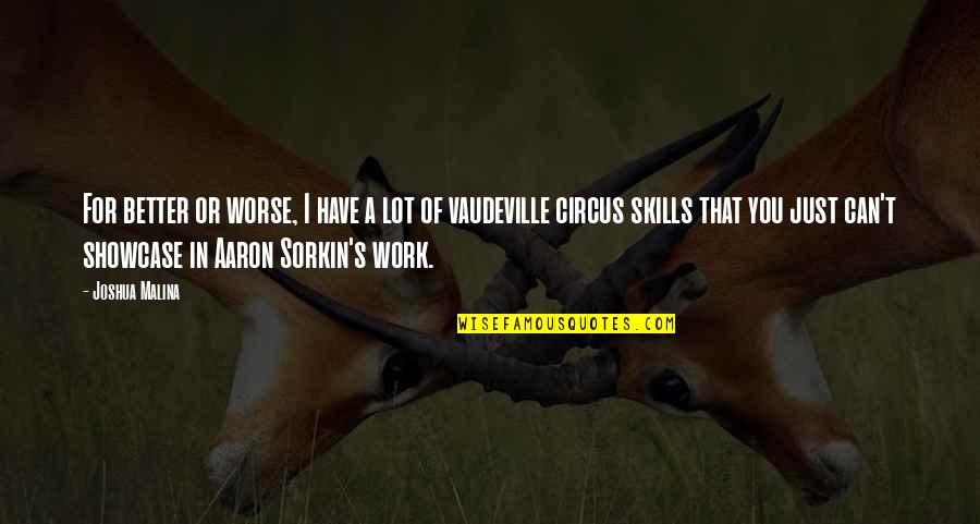 Ungroomed Bichon Quotes By Joshua Malina: For better or worse, I have a lot Ungroomed Bichon Quotes By Joshua Malina: For better or worse, I have a lot