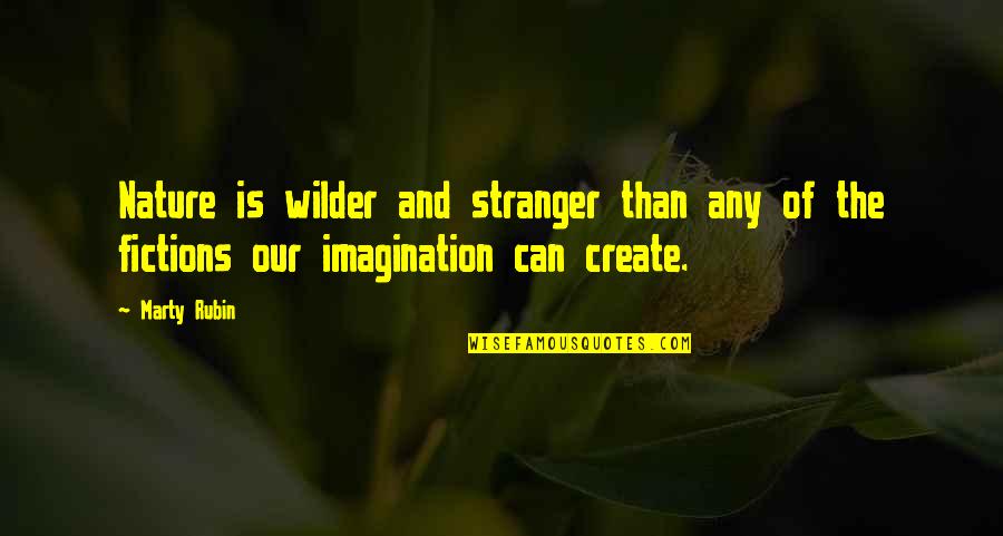 Ungroomed Poodle Quotes By Marty Rubin: Nature is wilder and stranger than any of