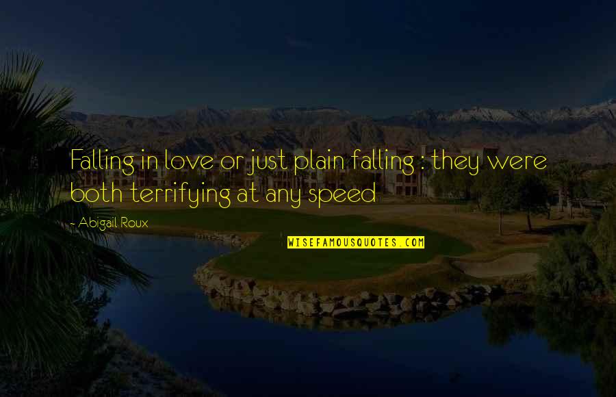 Unhas Decoradas Quotes By Abigail Roux: Falling in love or just plain falling :