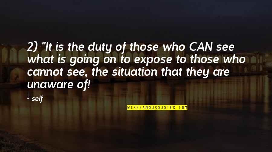 Unheimliche Quotes By Self: 2) "It is the duty of those who Unheimliche Quotes By Self: 2) "It is the duty of those who