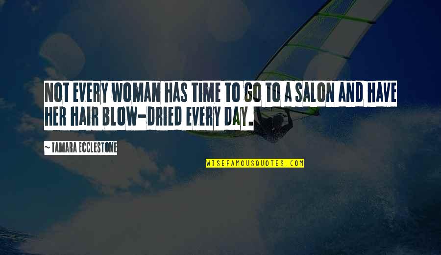 Unhinged Movie Trailer Quotes By Tamara Ecclestone: Not every woman has time to go to