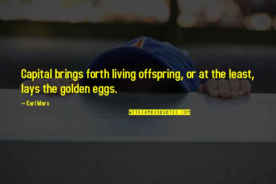 Unhitched Movie Quotes By Karl Marx: Capital brings forth living offspring, or at the