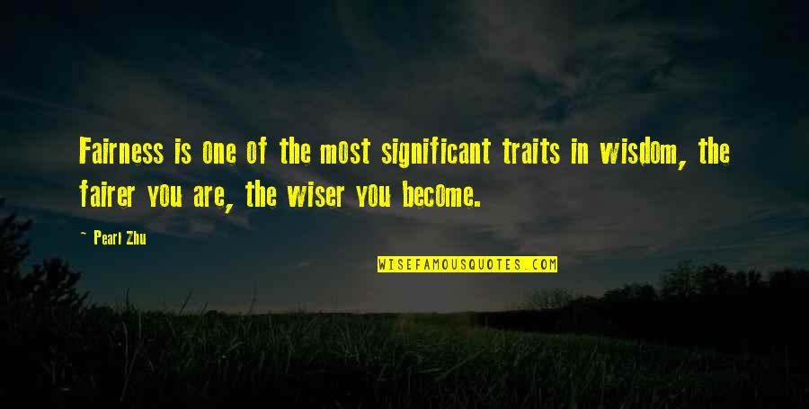Unhoping Quotes By Pearl Zhu: Fairness is one of the most significant traits Unhoping Quotes By Pearl Zhu: Fairness is one of the most significant traits
