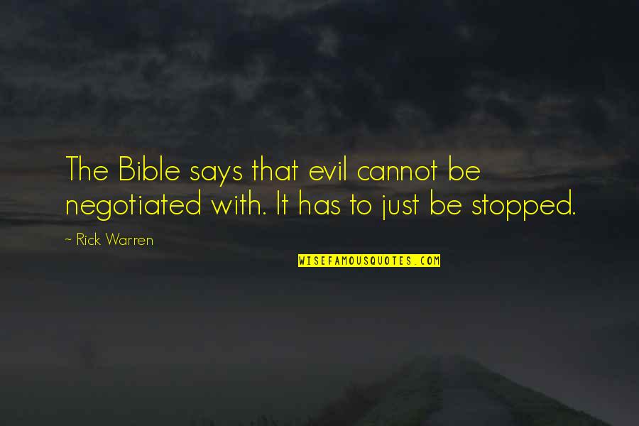 Uniball Quotes By Rick Warren: The Bible says that evil cannot be negotiated