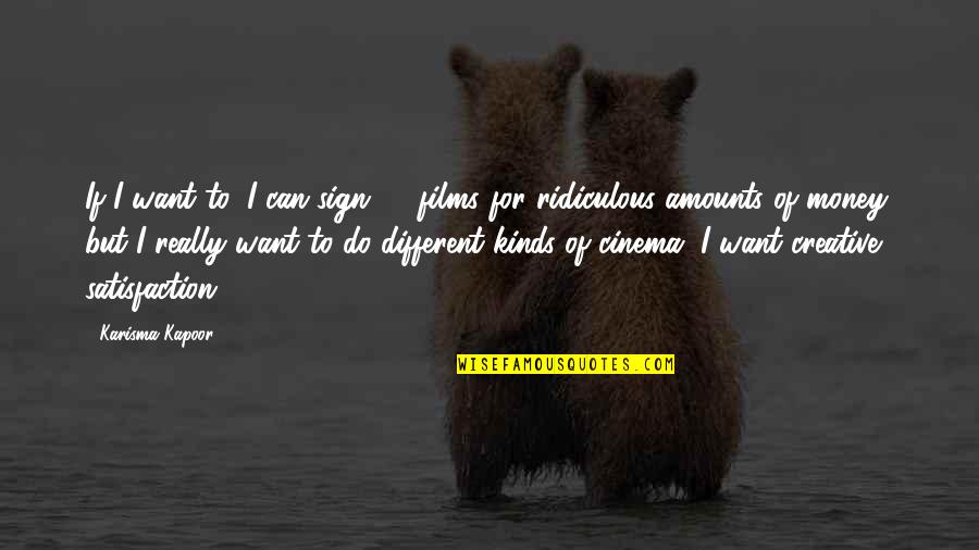 Unicorn Motivational Quotes By Karisma Kapoor: If I want to, I can sign 20