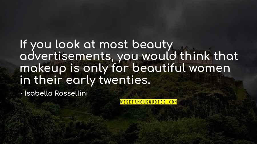 Unicorn Poems And Quotes By Isabella Rossellini: If you look at most beauty advertisements, you Unicorn Poems And Quotes By Isabella Rossellini: If you look at most beauty advertisements, you