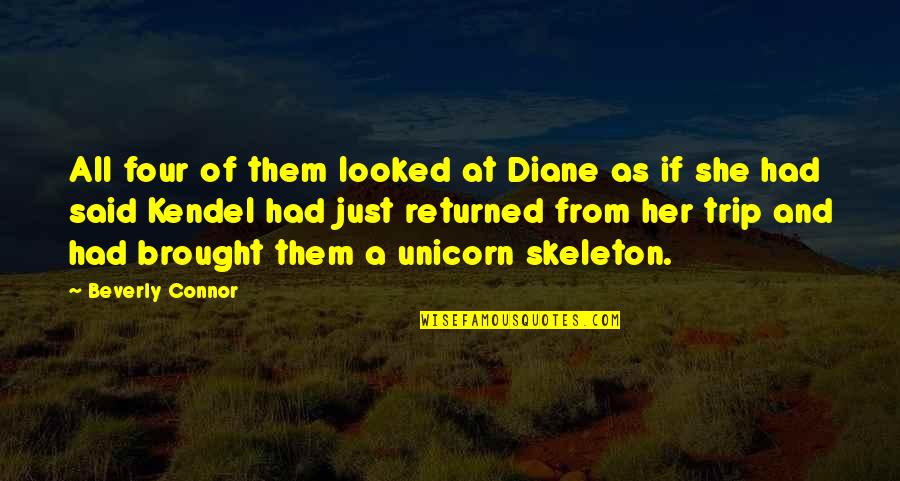 Unicorn Quotes By Beverly Connor: All four of them looked at Diane as