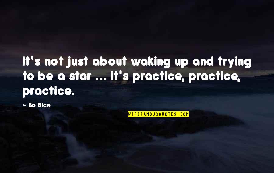 Unindo Logo Quotes By Bo Bice: It's not just about waking up and trying Unindo Logo Quotes By Bo Bice: It's not just about waking up and trying