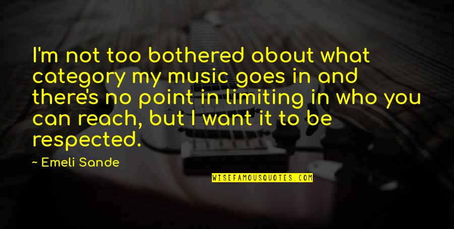Unindo Logo Quotes By Emeli Sande: I'm not too bothered about what category my Unindo Logo Quotes By Emeli Sande: I'm not too bothered about what category my