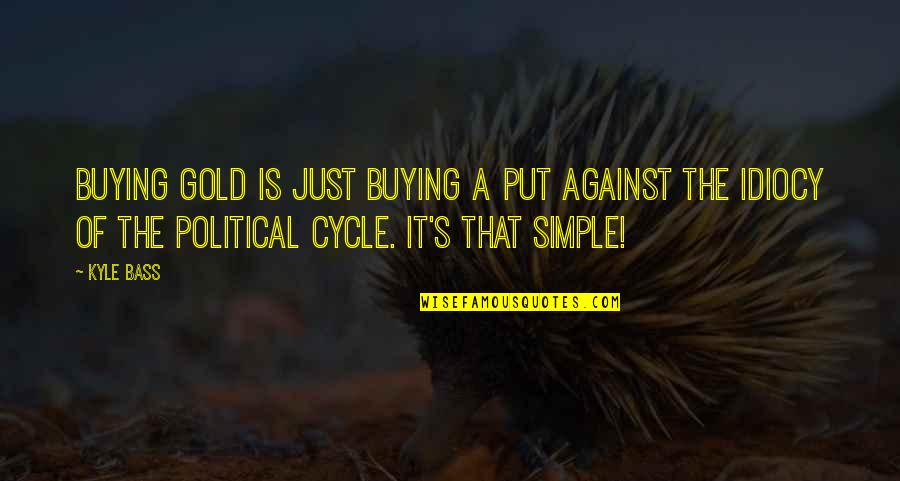 Unindo Logo Quotes By Kyle Bass: Buying Gold Is Just Buying A Put Against Unindo Logo Quotes By Kyle Bass: Buying Gold Is Just Buying A Put Against