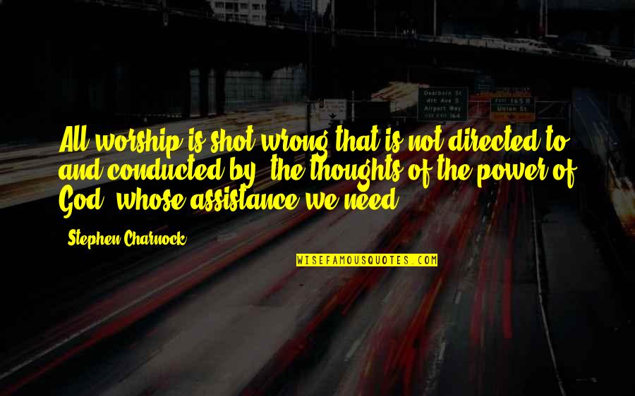 Uninformative Thesaurus Quotes By Stephen Charnock: All worship is shot wrong that is not Uninformative Thesaurus Quotes By Stephen Charnock: All worship is shot wrong that is not