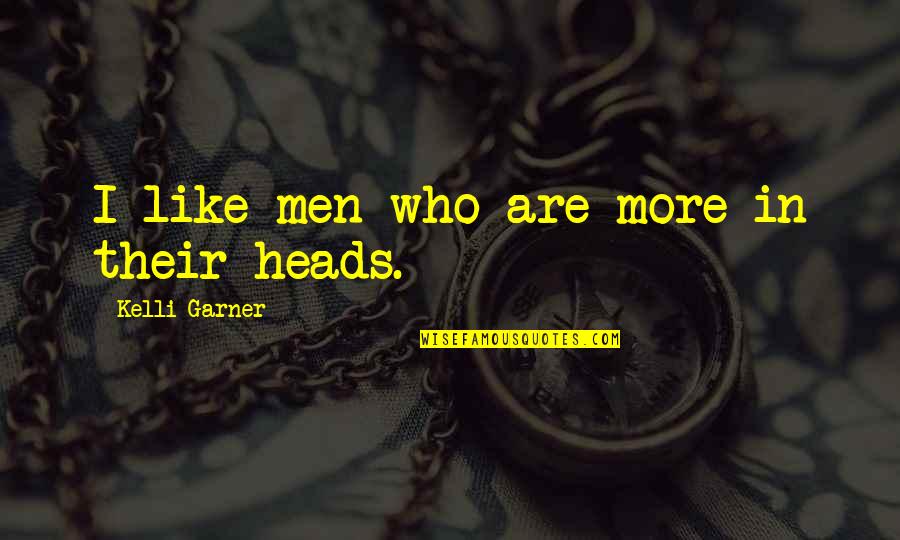 Uniones Covalentes Quotes By Kelli Garner: I like men who are more in their Uniones Covalentes Quotes By Kelli Garner: I like men who are more in their