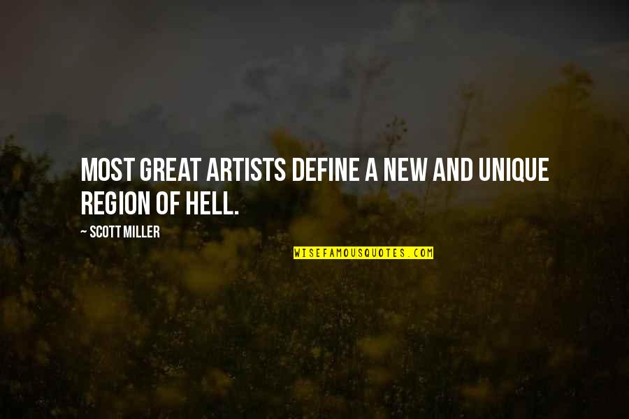 Unique And New Quotes By Scott Miller: Most great artists define a new and unique