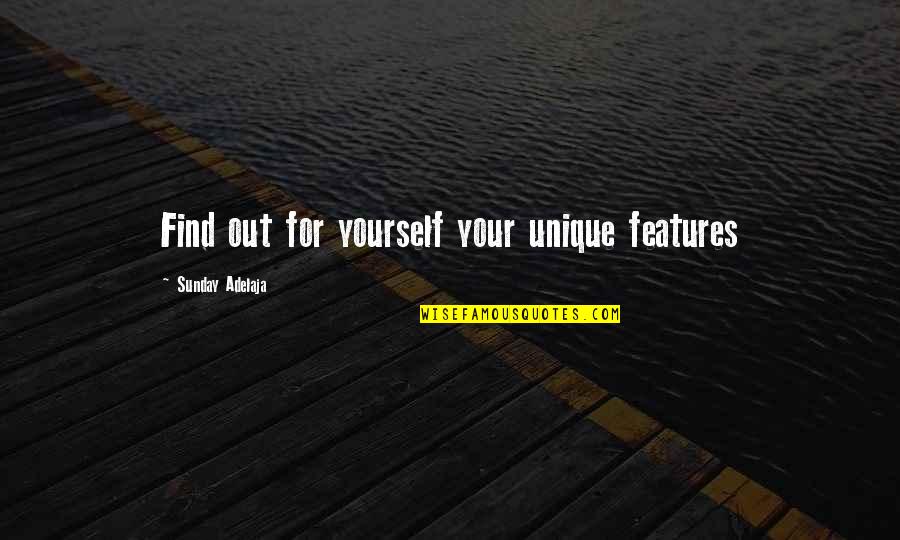 Unique Identity Quotes By Sunday Adelaja: Find out for yourself your unique features Unique Identity Quotes By Sunday Adelaja: Find out for yourself your unique features