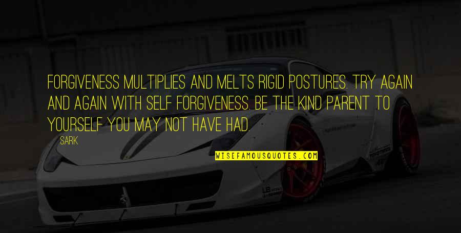 Unique Name Quotes By SARK: Forgiveness multiplies and melts rigid postures. Try again Unique Name Quotes By SARK: Forgiveness multiplies and melts rigid postures. Try again
