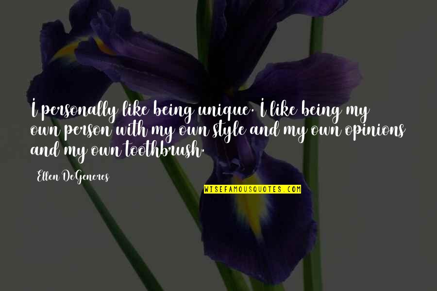 Unique Style Quotes By Ellen DeGeneres: I personally like being unique. I like being