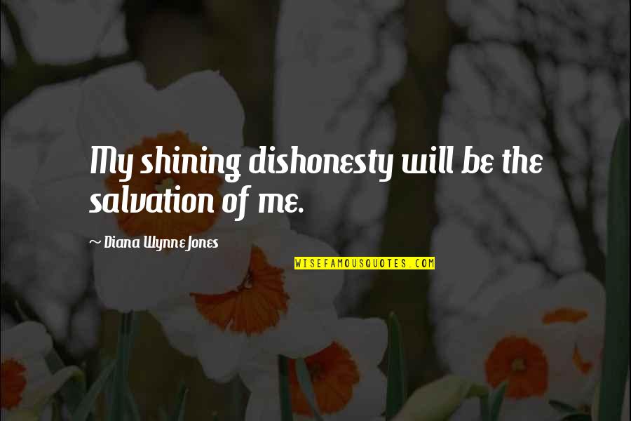 Unique Tombstones Quotes By Diana Wynne Jones: My shining dishonesty will be the salvation of