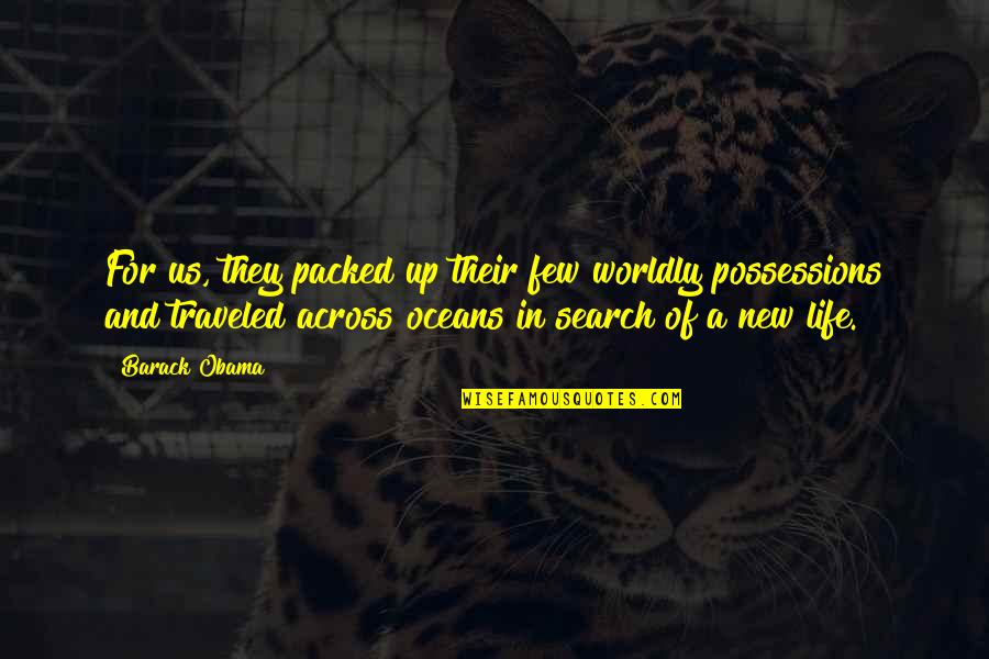 Unique Vintage Quotes By Barack Obama: For us, they packed up their few worldly Unique Vintage Quotes By Barack Obama: For us, they packed up their few worldly