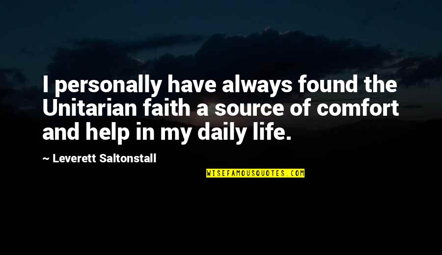 Unitarian Quotes By Leverett Saltonstall: I personally have always found the Unitarian faith