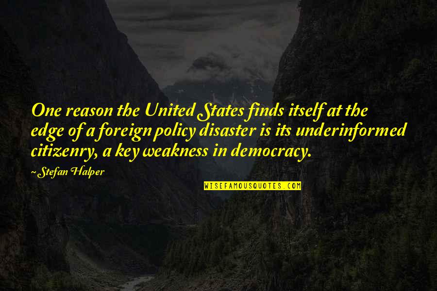 United As One Quotes By Stefan Halper: One reason the United States finds itself at