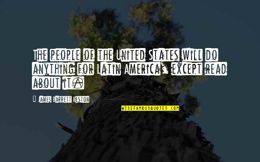 United States Foreign Policy Quotes By James Barrett Reston: The people of the United States will do