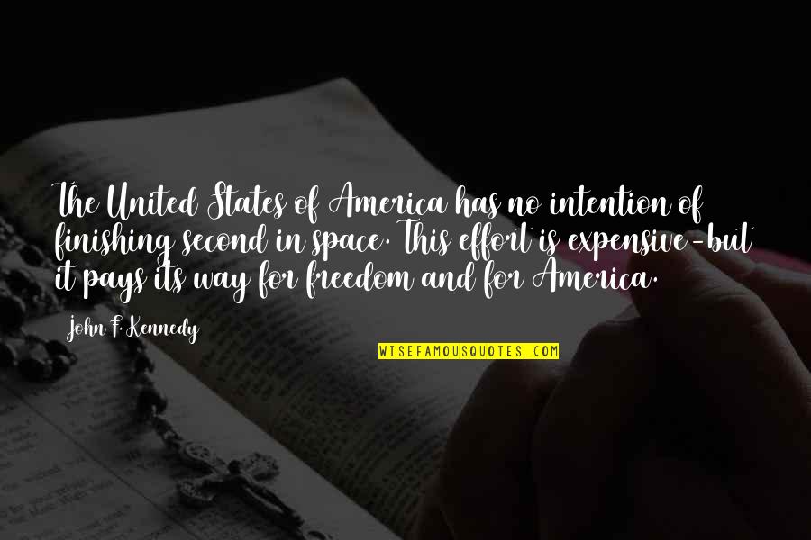 United States Freedom Quotes By John F. Kennedy: The United States of America has no intention