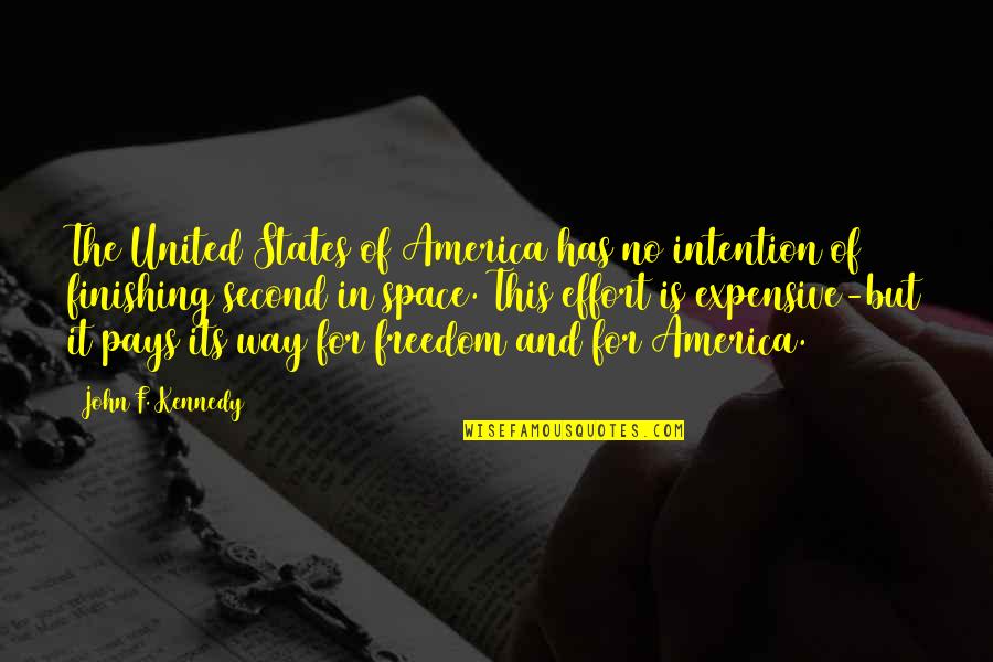 United States Of America Freedom Quotes By John F. Kennedy: The United States of America has no intention