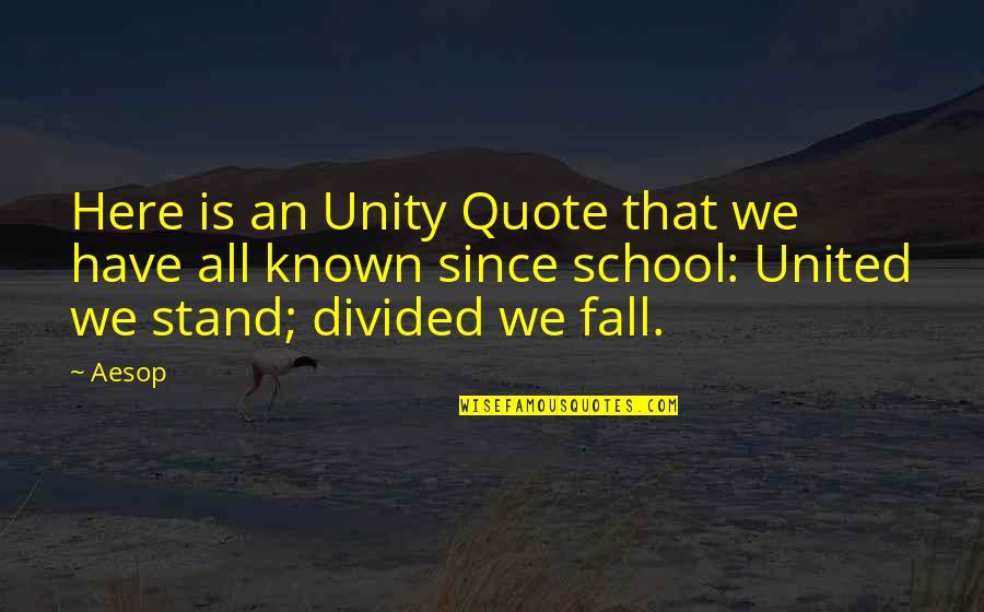 United Versus Divided Quotes By Aesop: Here is an Unity Quote that we have