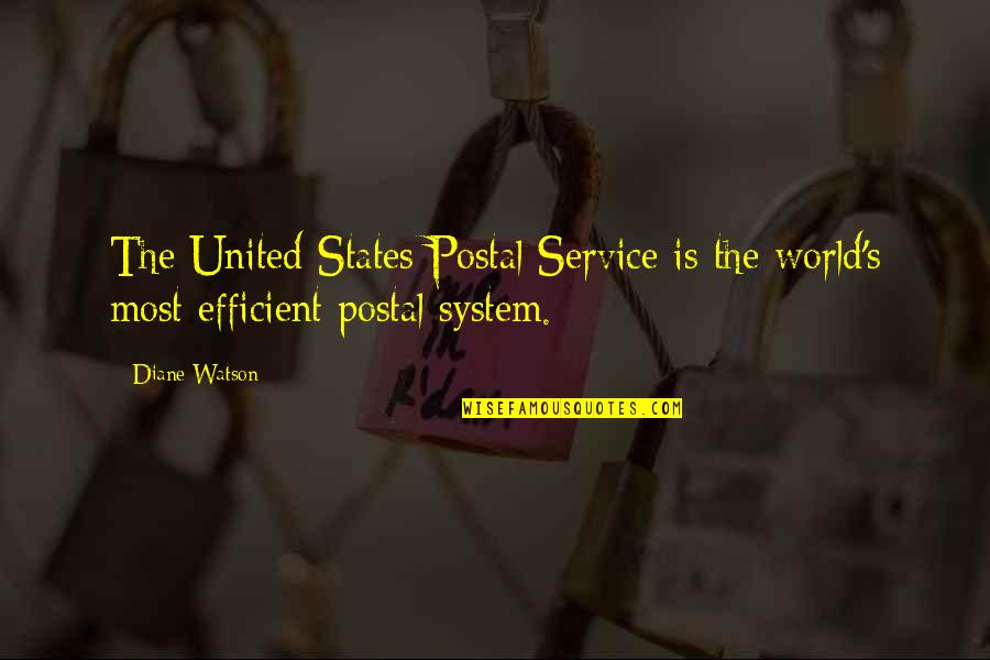 United World Quotes By Diane Watson: The United States Postal Service is the world's