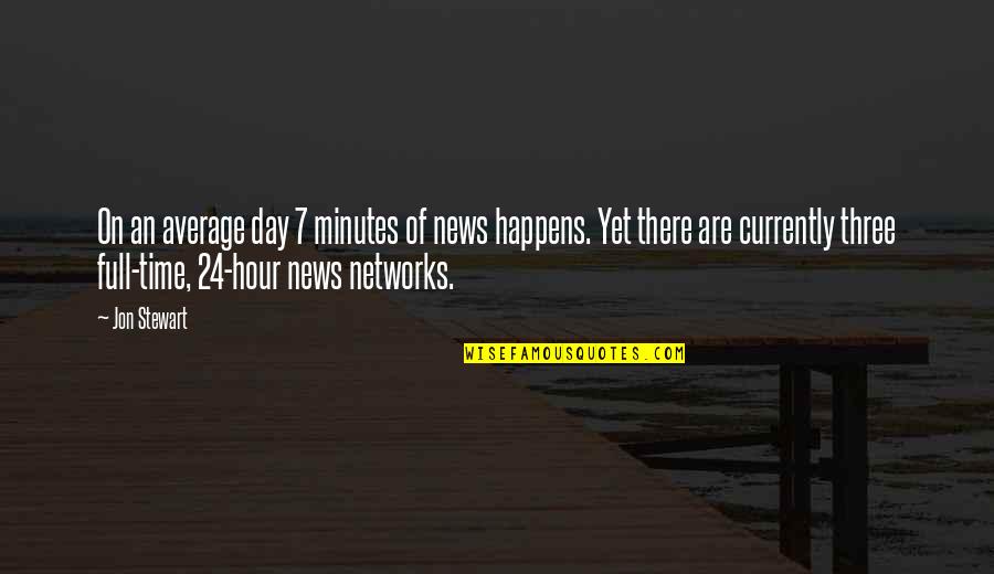 Unitime Scheduling Quotes By Jon Stewart: On an average day 7 minutes of news