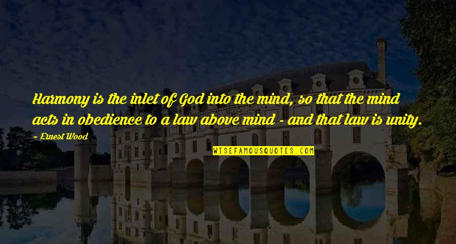 Unity And Harmony Quotes By Ernest Wood: Harmony is the inlet of God into the Unity And Harmony Quotes By Ernest Wood: Harmony is the inlet of God into the